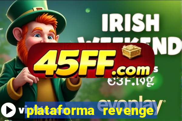 plataforma revenge tigrinho 2